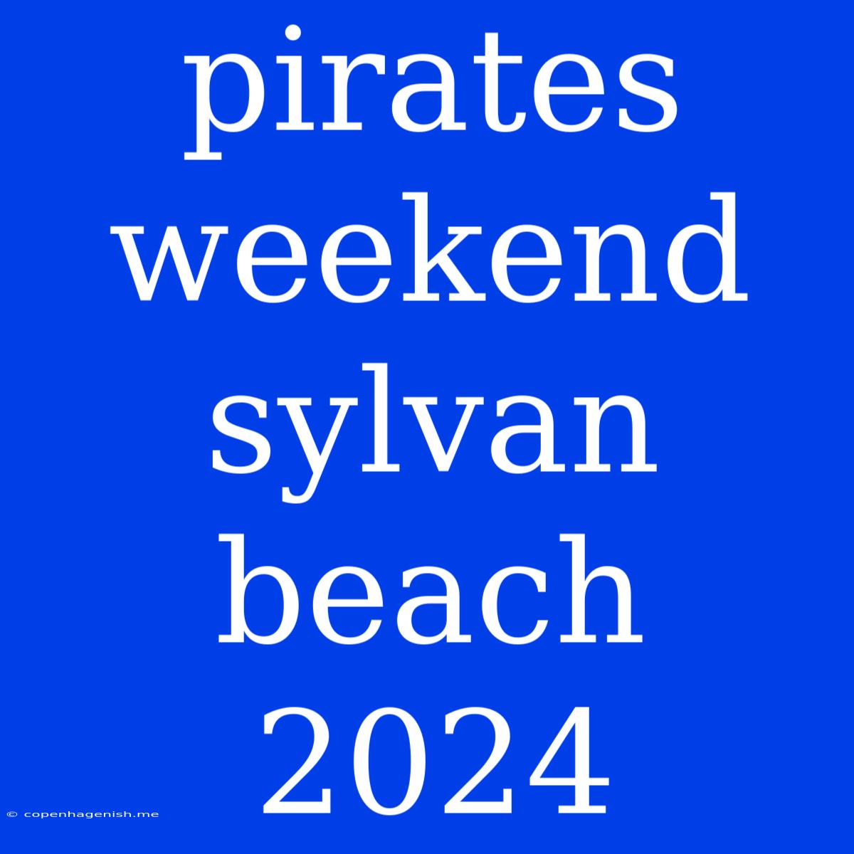 Pirates Weekend Sylvan Beach 2024