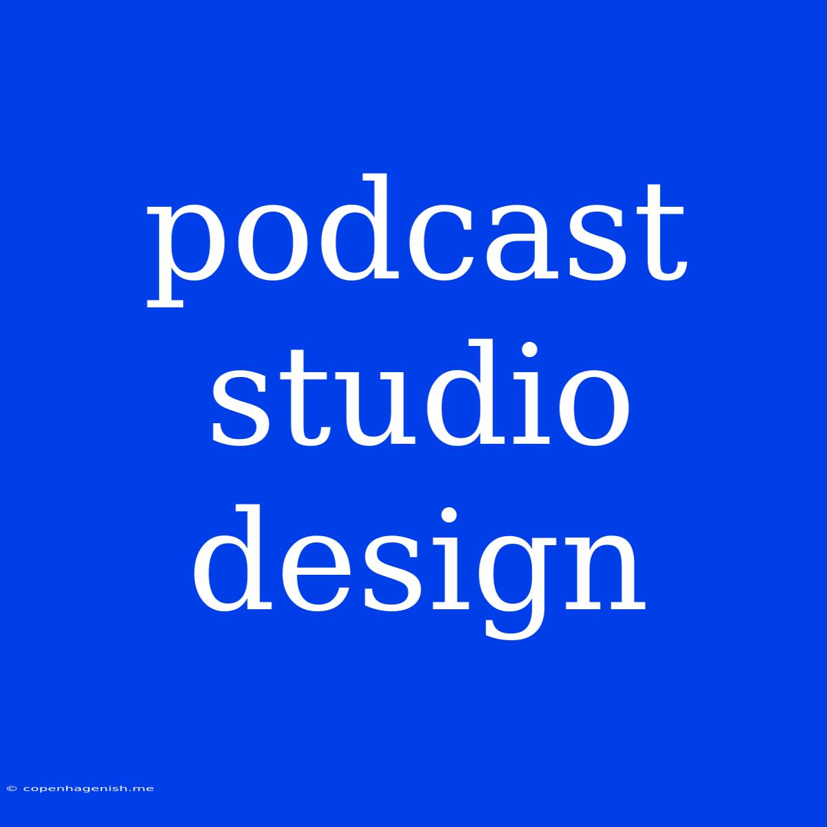 Podcast Studio Design