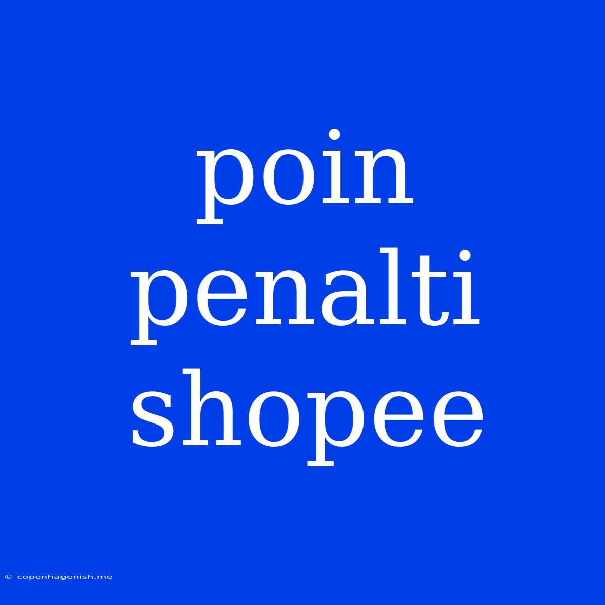 Poin Penalti Shopee