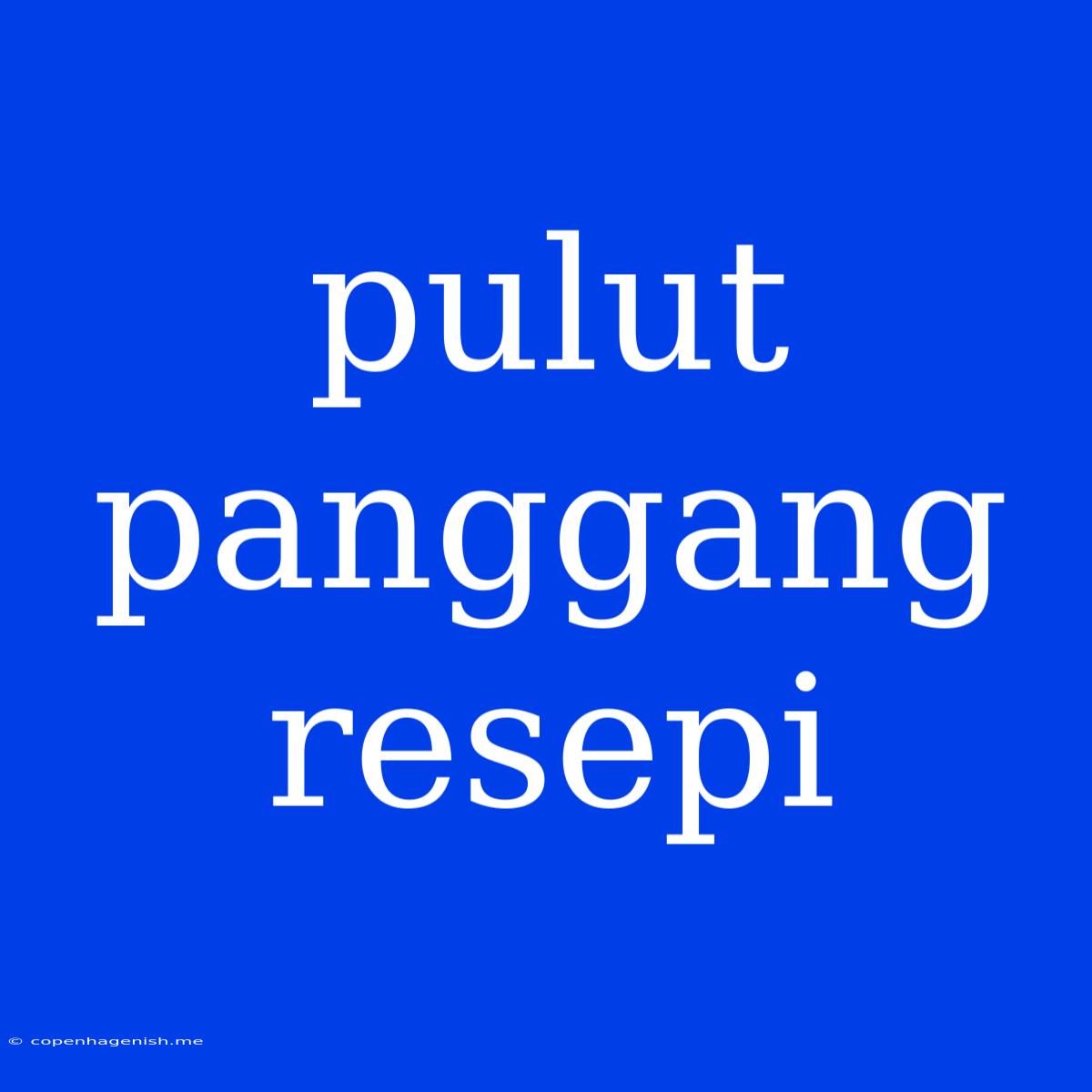 Pulut Panggang Resepi