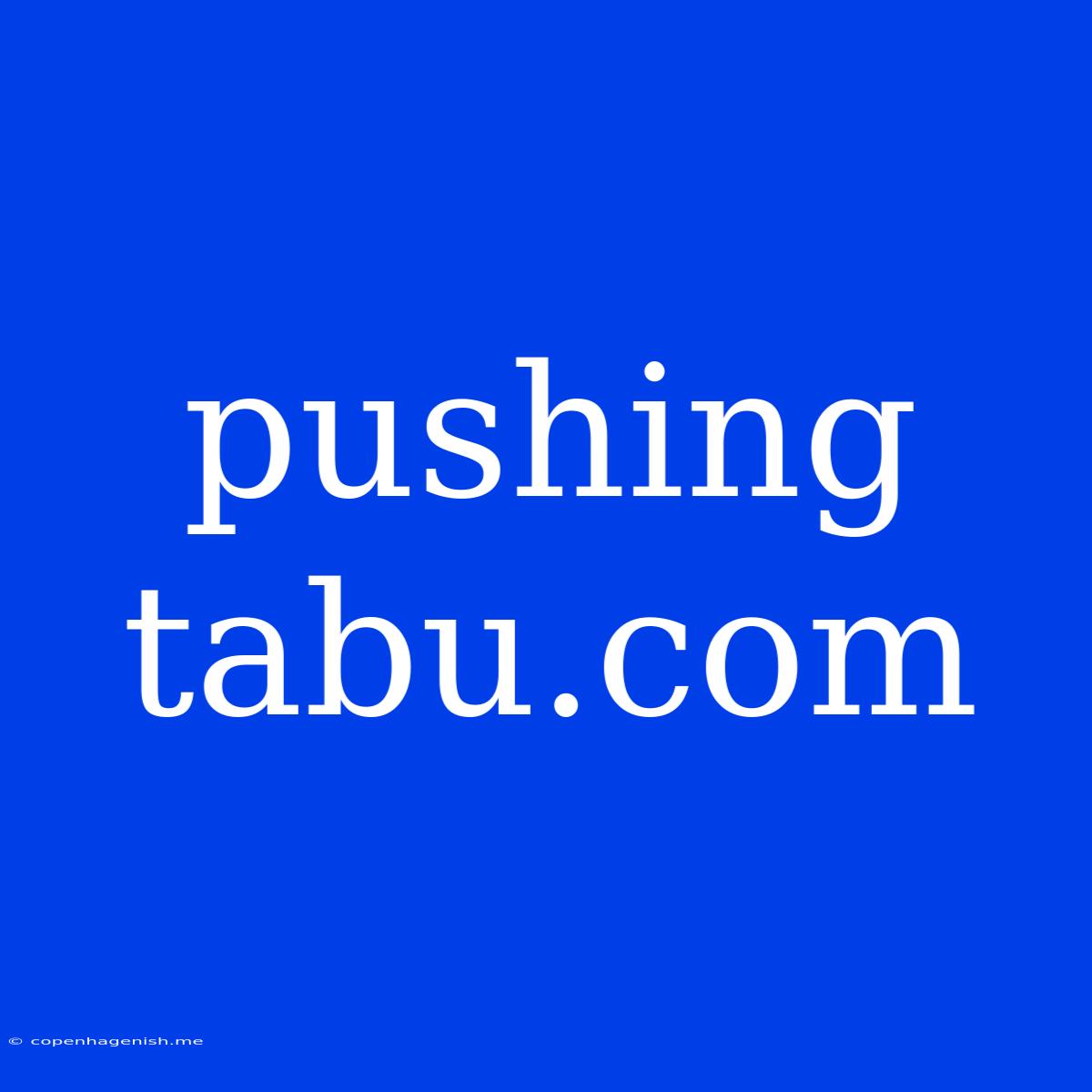 Pushing Tabu.com