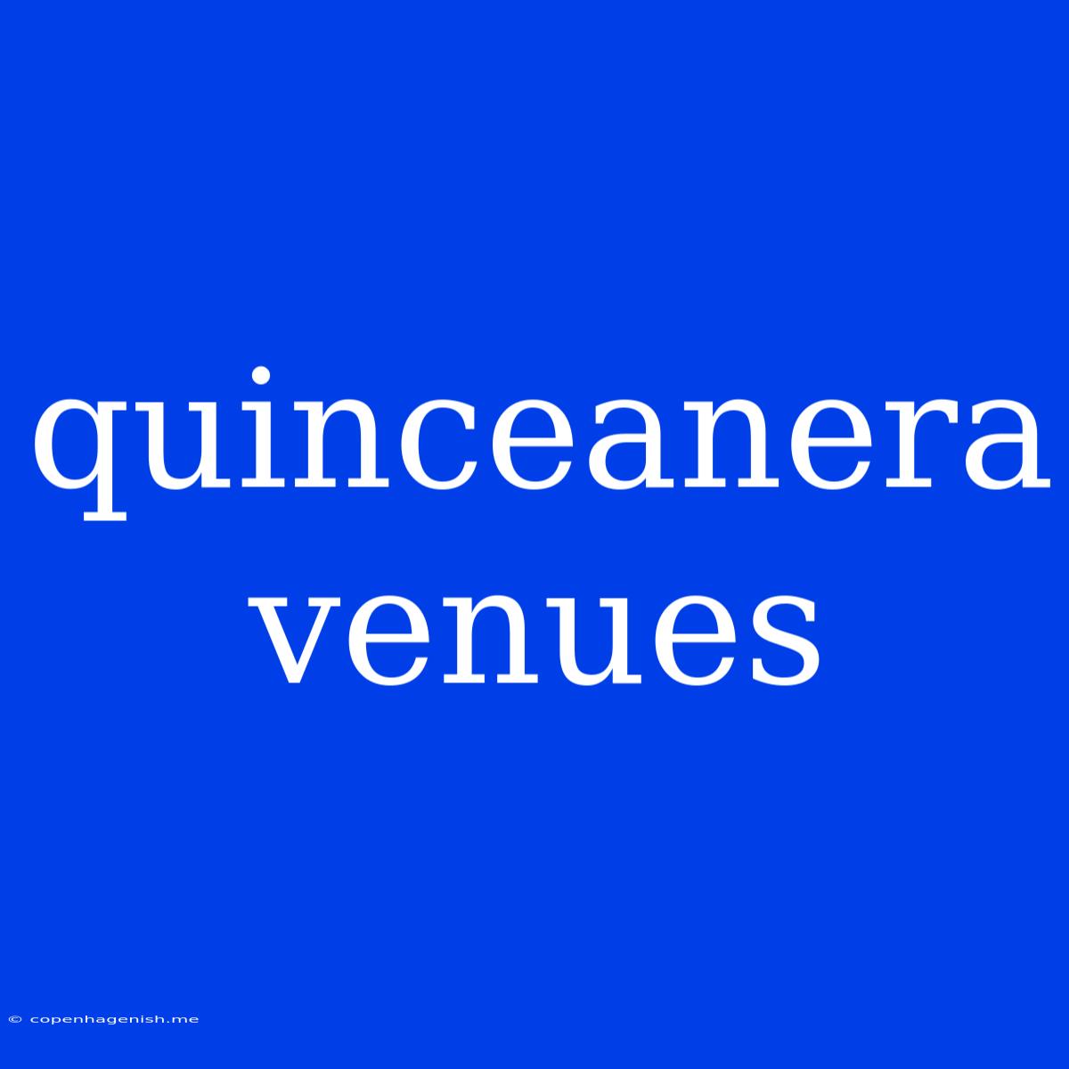 Quinceanera Venues