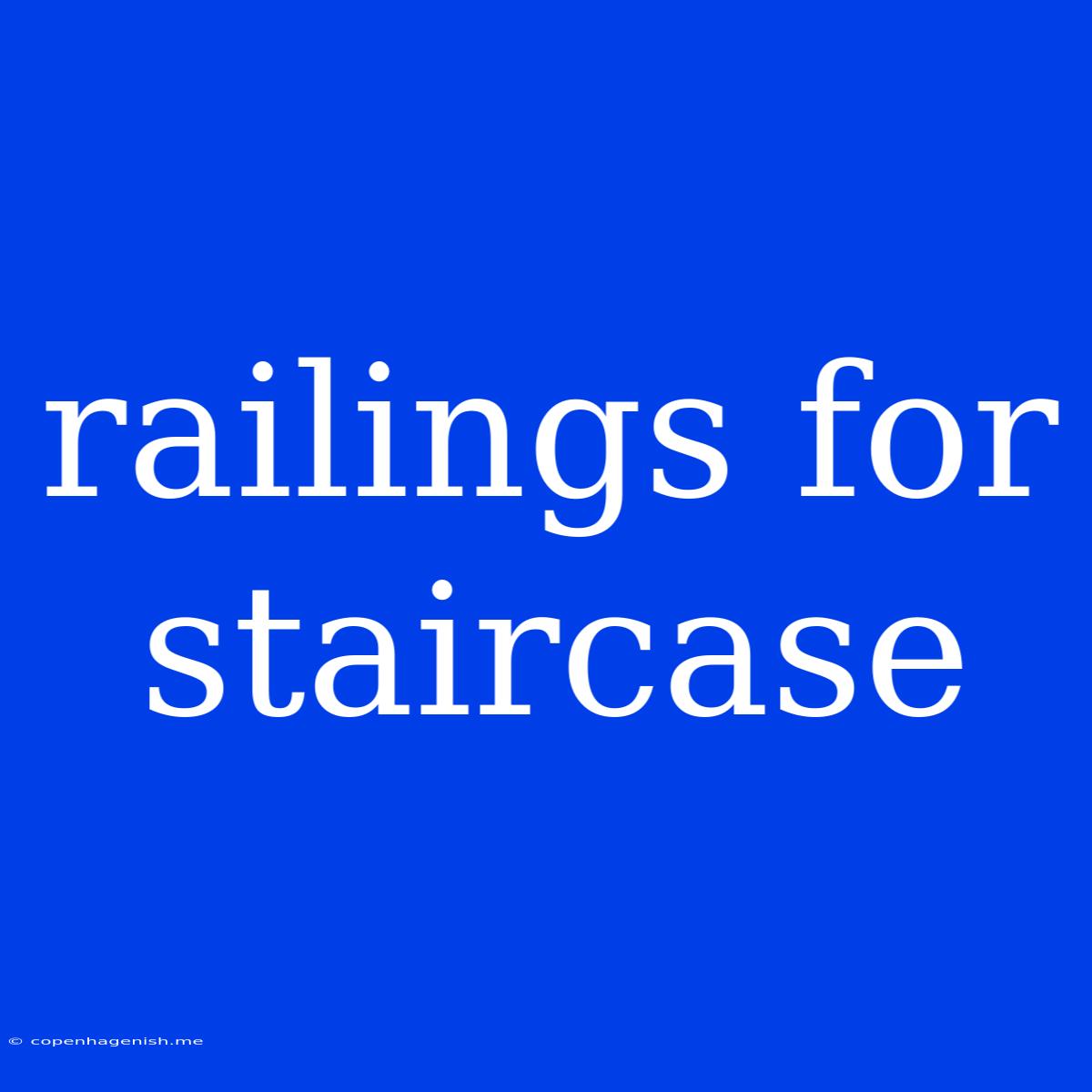 Railings For Staircase