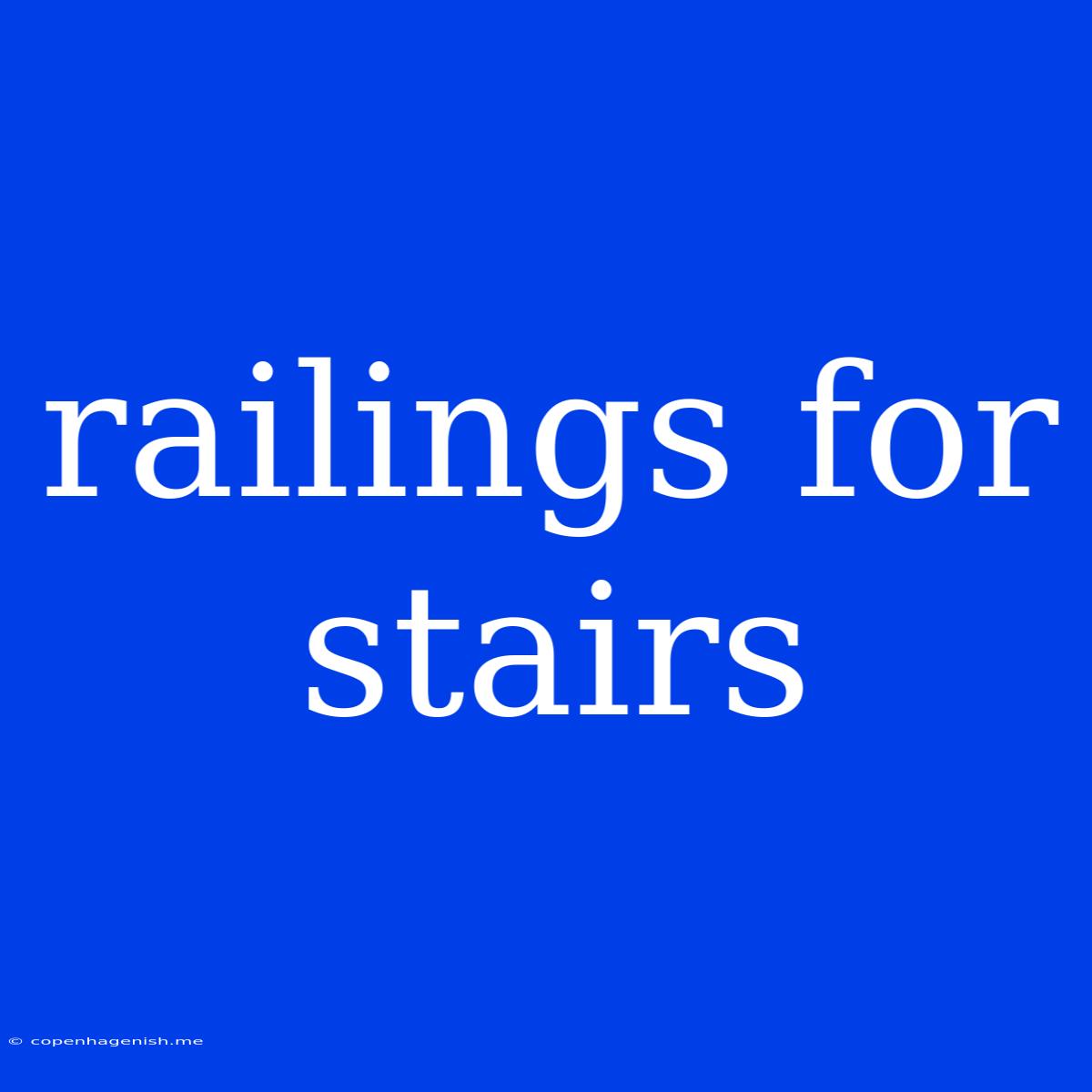 Railings For Stairs