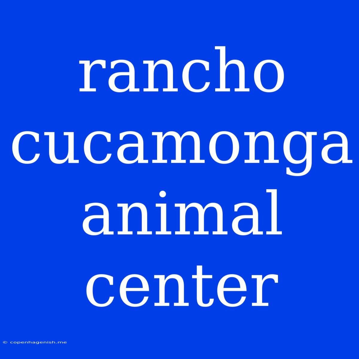 Rancho Cucamonga Animal Center