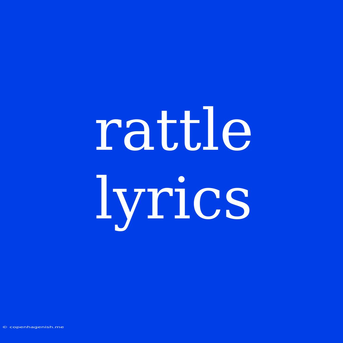 Rattle Lyrics