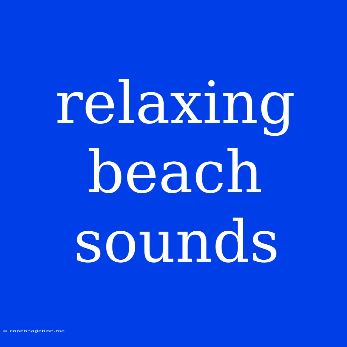 Relaxing Beach Sounds