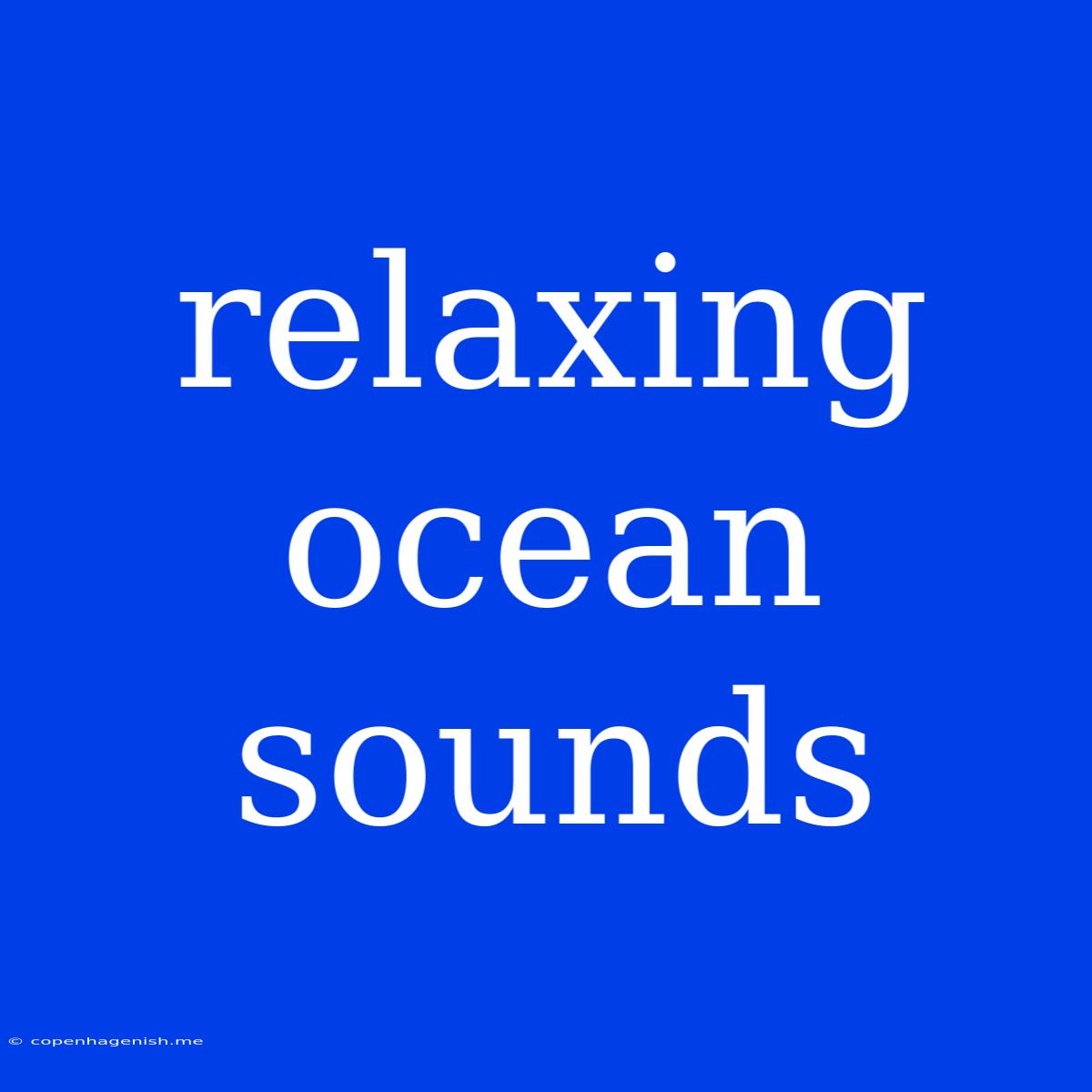 Relaxing Ocean Sounds