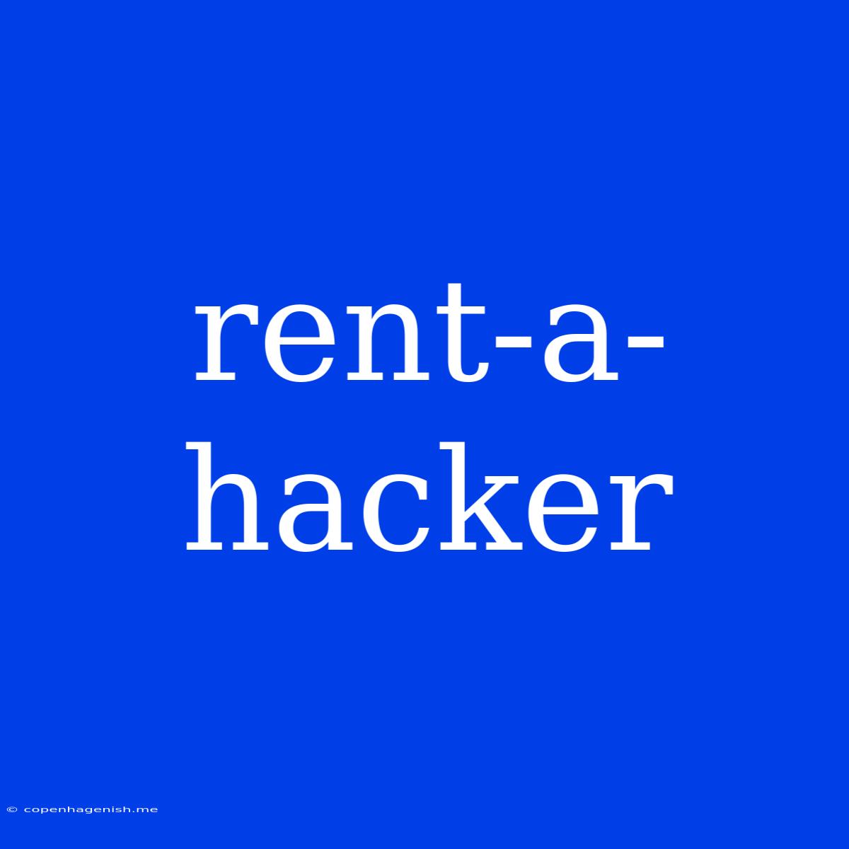 Rent-a-hacker