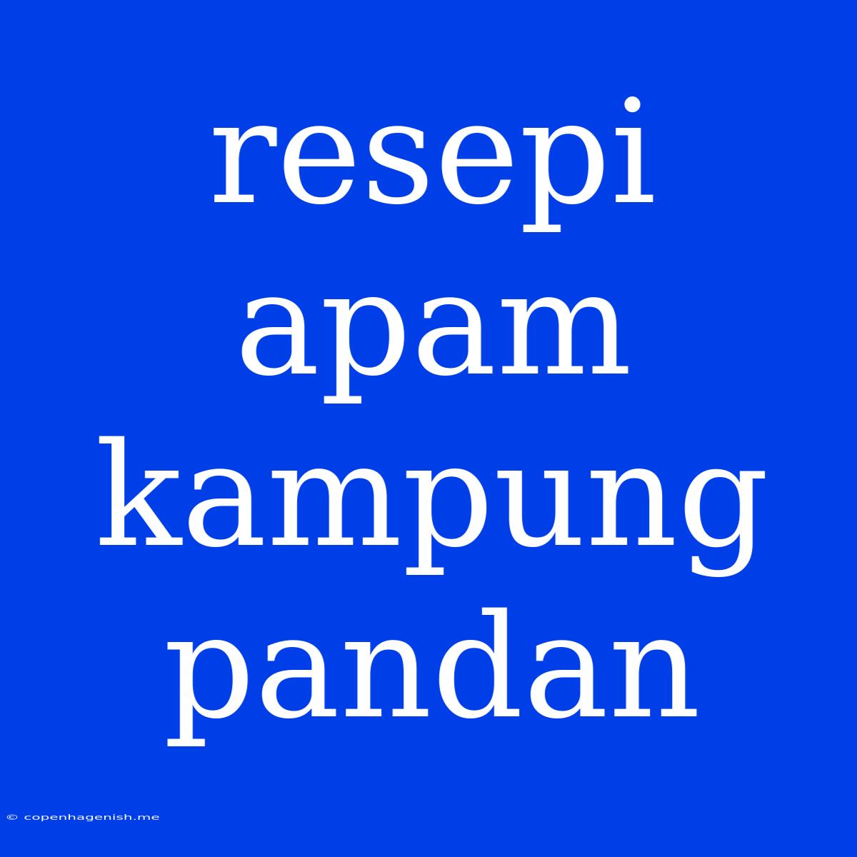 Resepi Apam Kampung Pandan