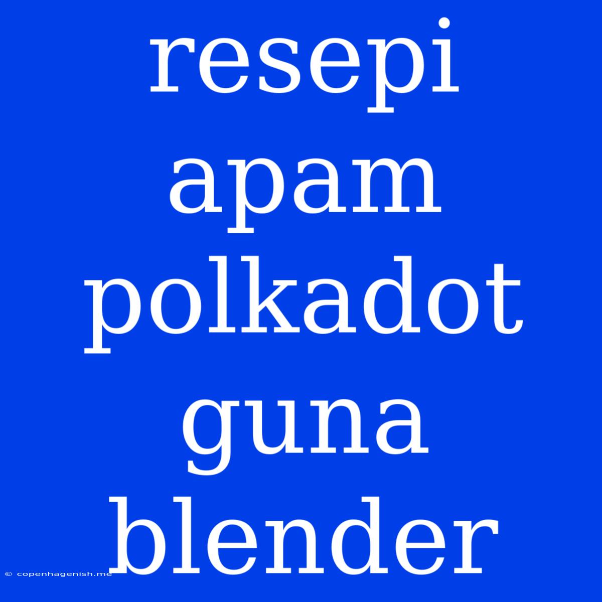 Resepi Apam Polkadot Guna Blender