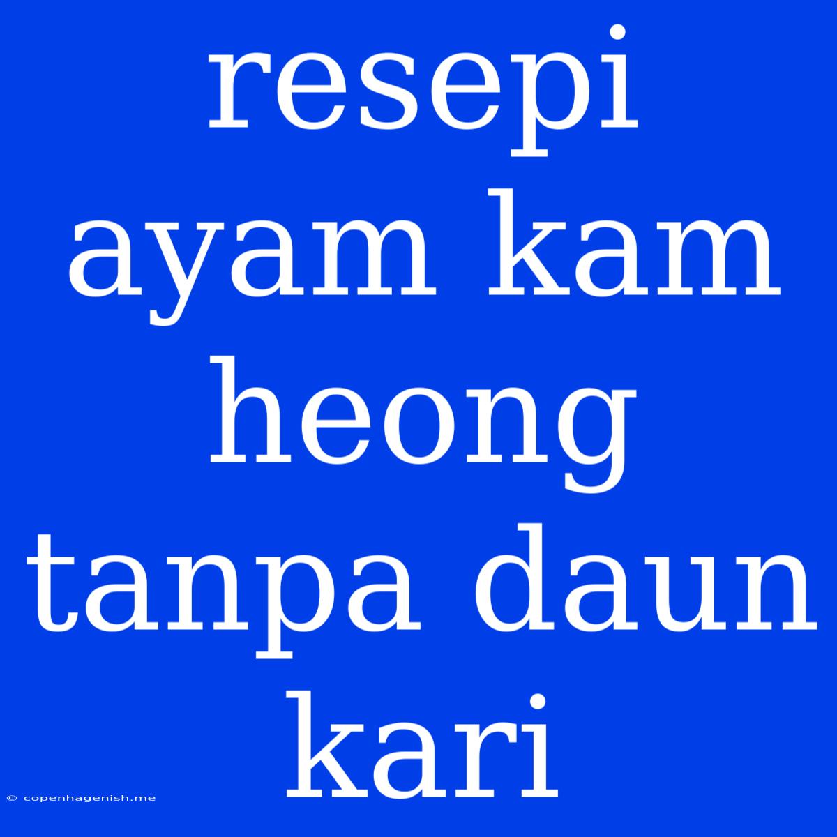 Resepi Ayam Kam Heong Tanpa Daun Kari