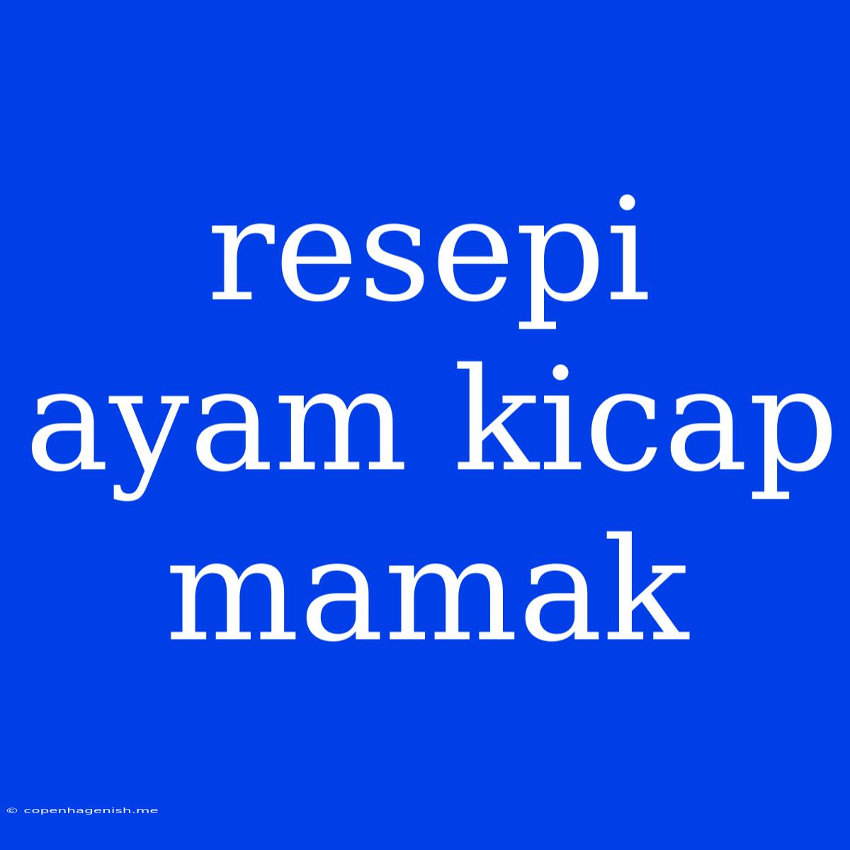 Resepi Ayam Kicap Mamak