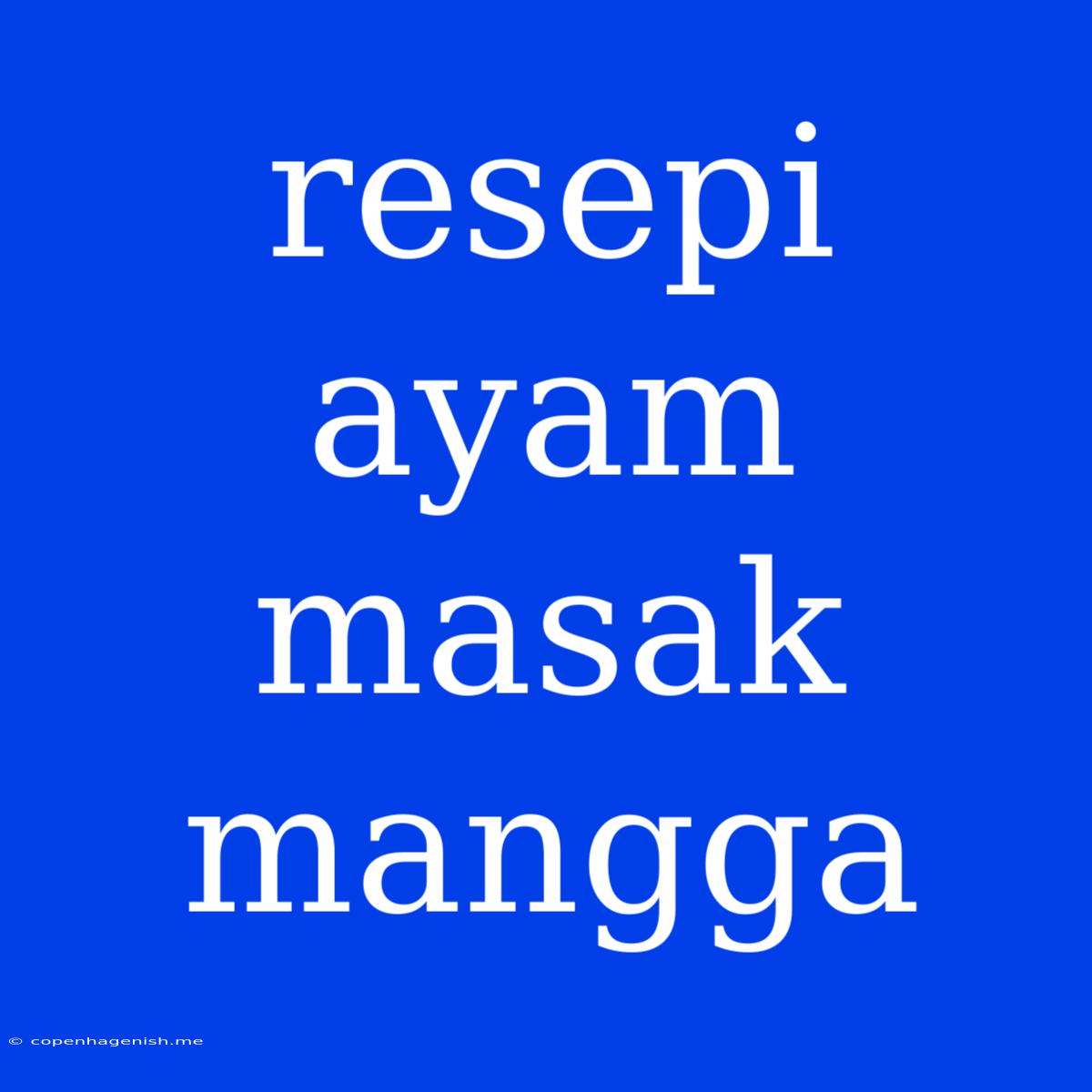 Resepi Ayam Masak Mangga