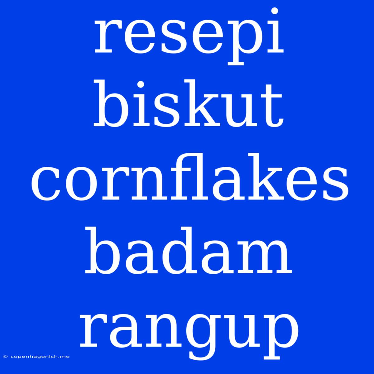 Resepi Biskut Cornflakes Badam Rangup