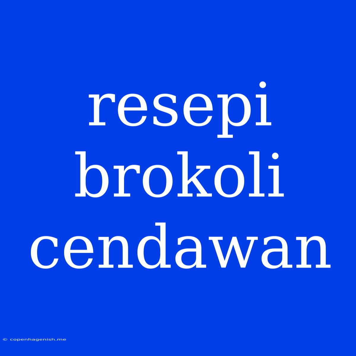 Resepi Brokoli Cendawan