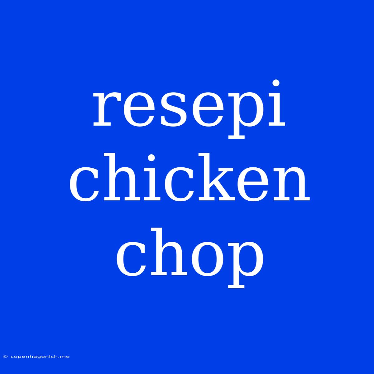 Resepi Chicken Chop