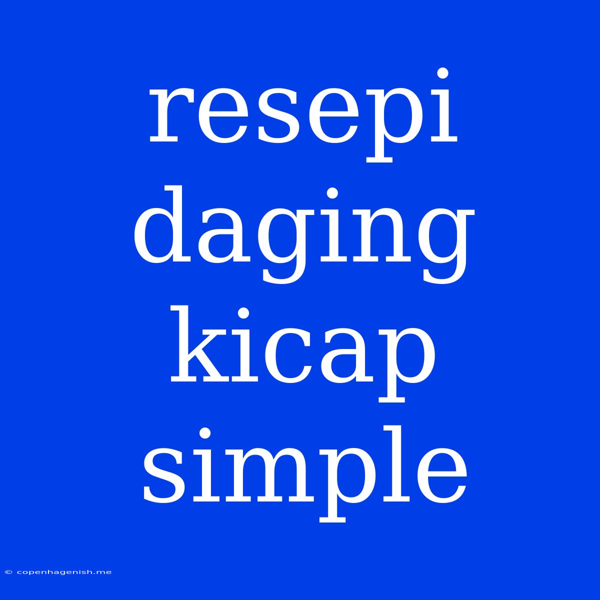 Resepi Daging Kicap Simple