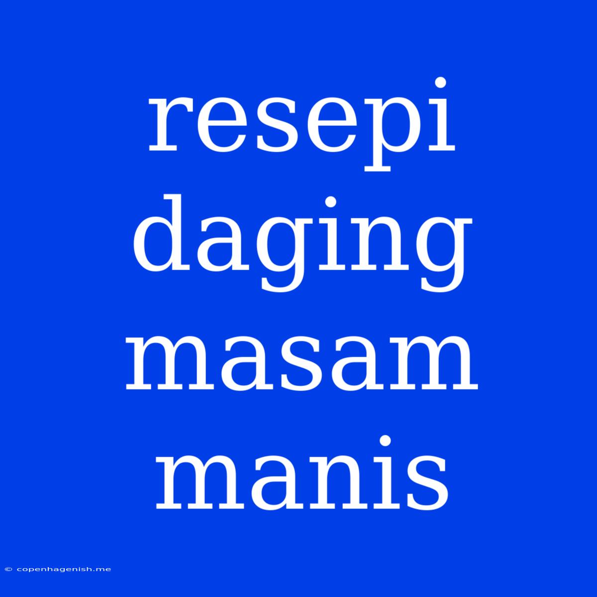 Resepi Daging Masam Manis