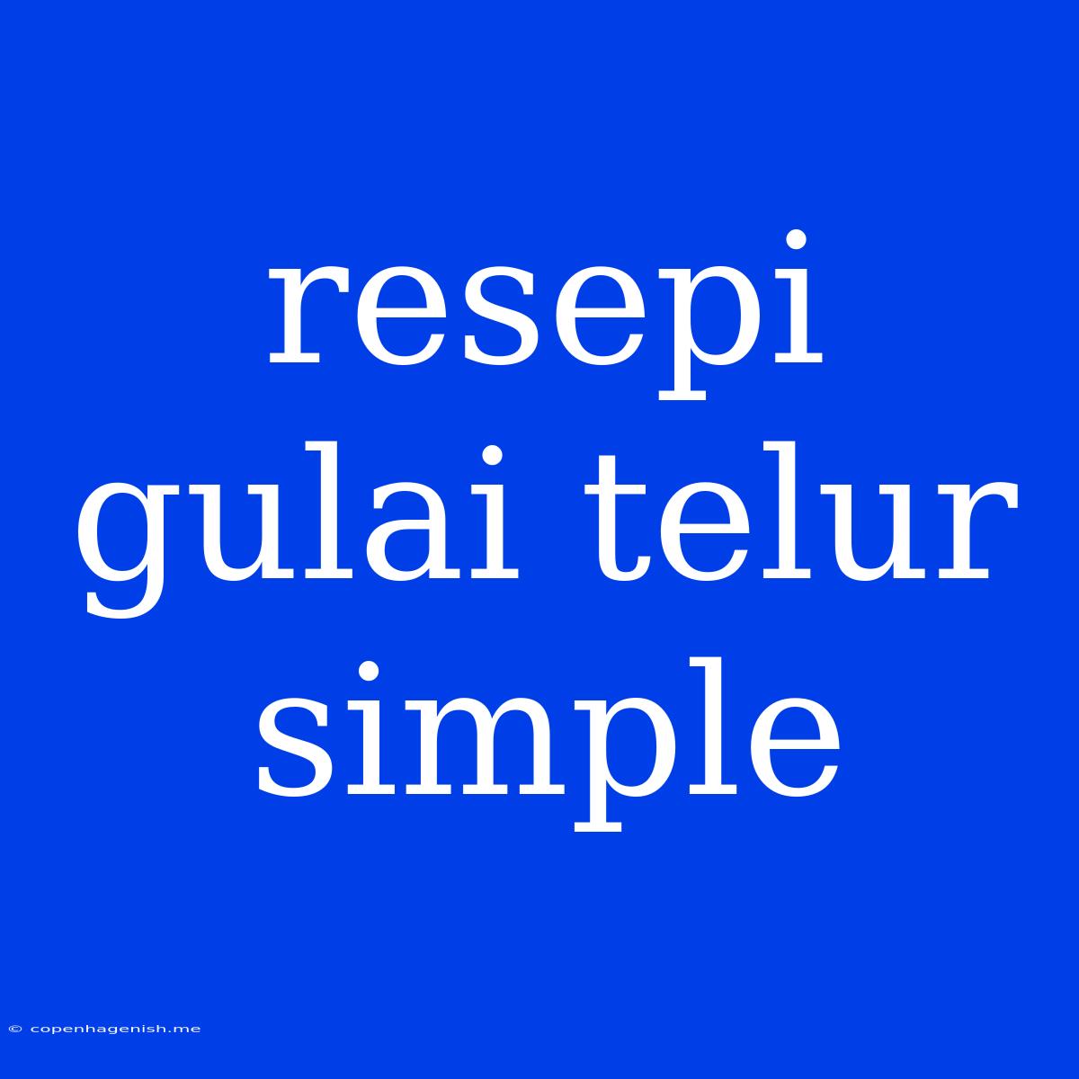 Resepi Gulai Telur Simple