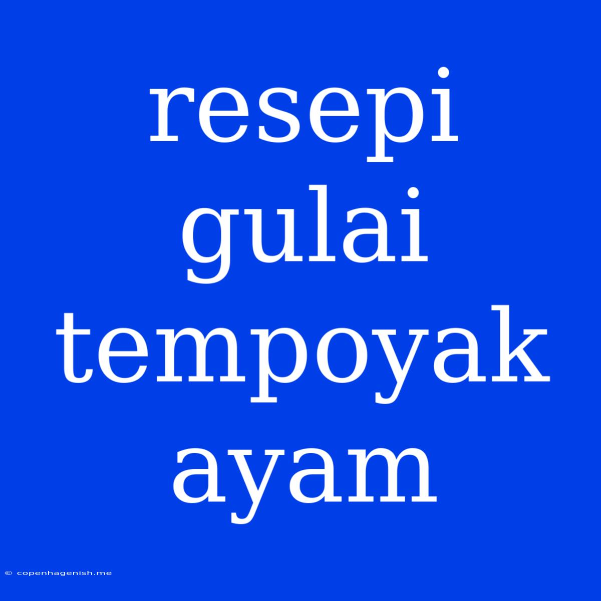 Resepi Gulai Tempoyak Ayam