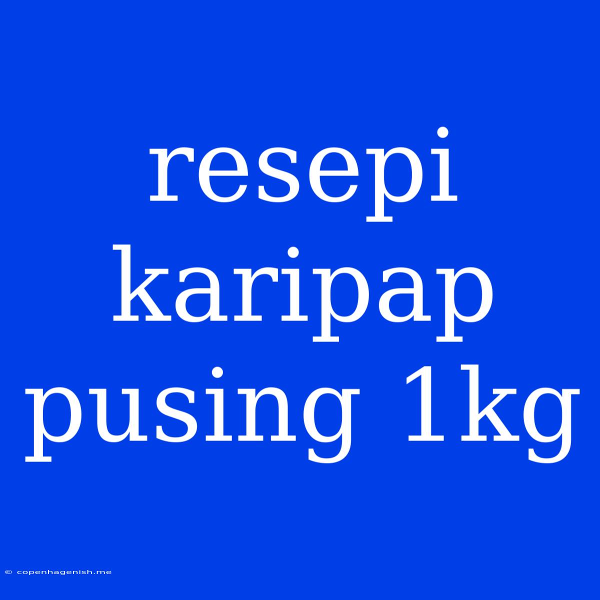 Resepi Karipap Pusing 1kg