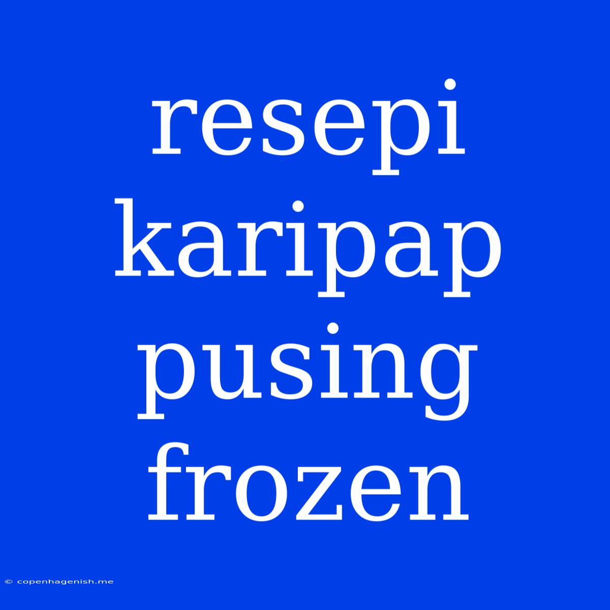 Resepi Karipap Pusing Frozen