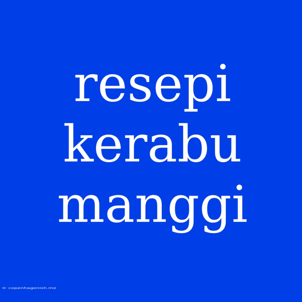 Resepi Kerabu Manggi