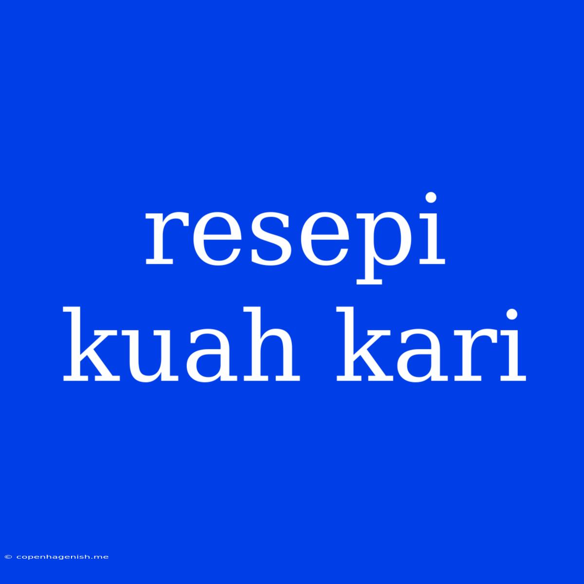 Resepi Kuah Kari