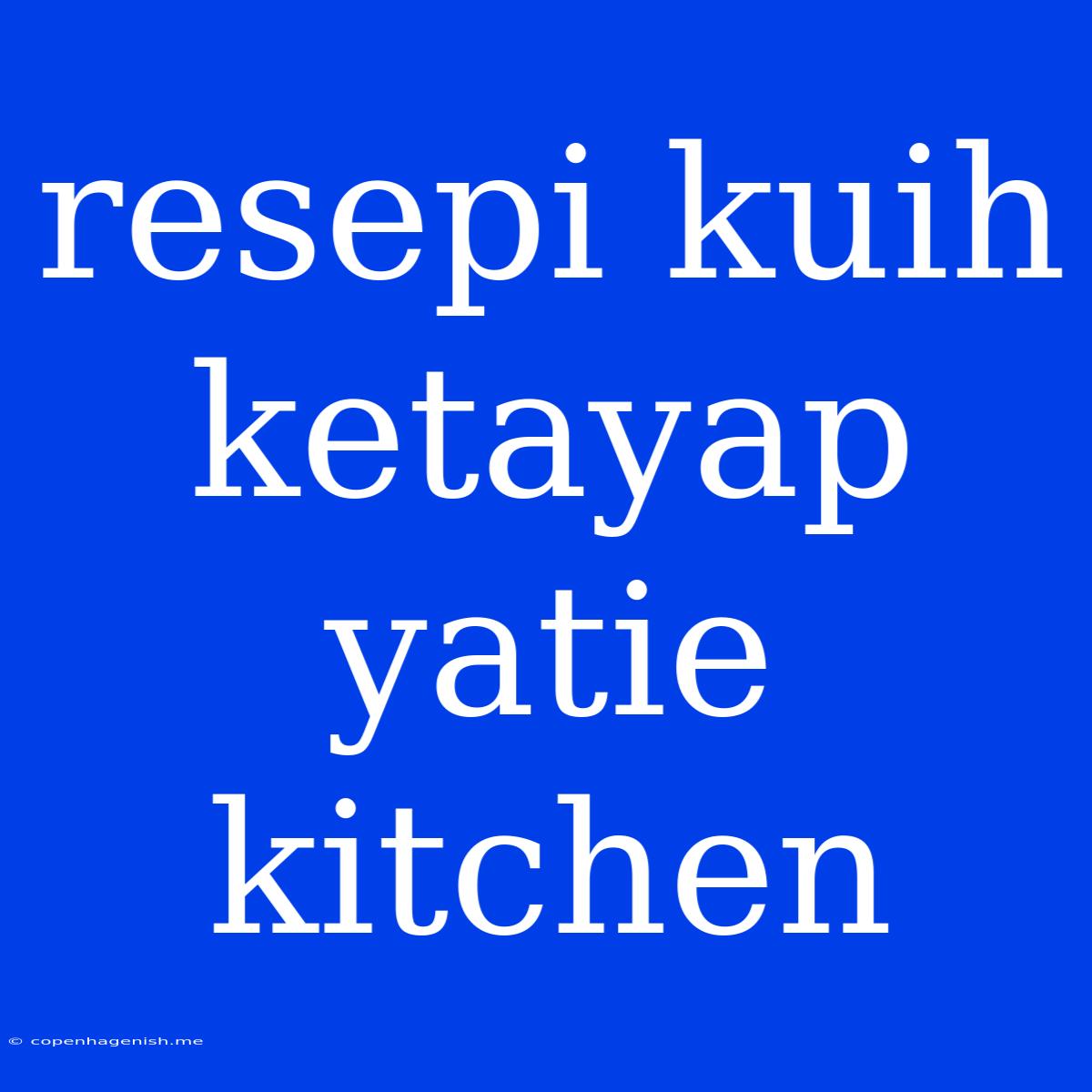 Resepi Kuih Ketayap Yatie Kitchen