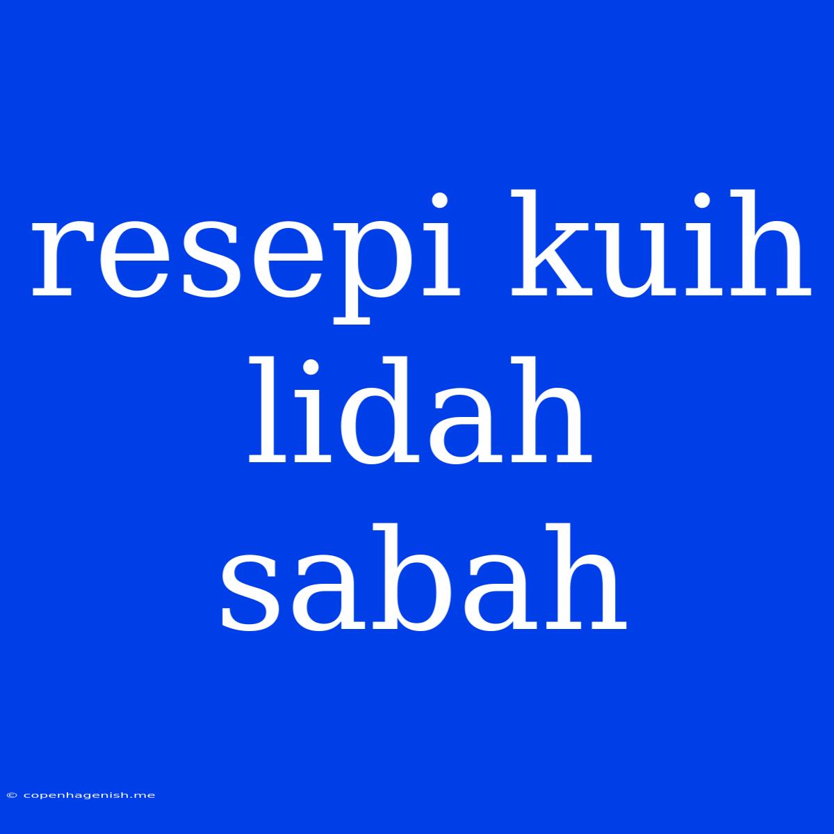 Resepi Kuih Lidah Sabah