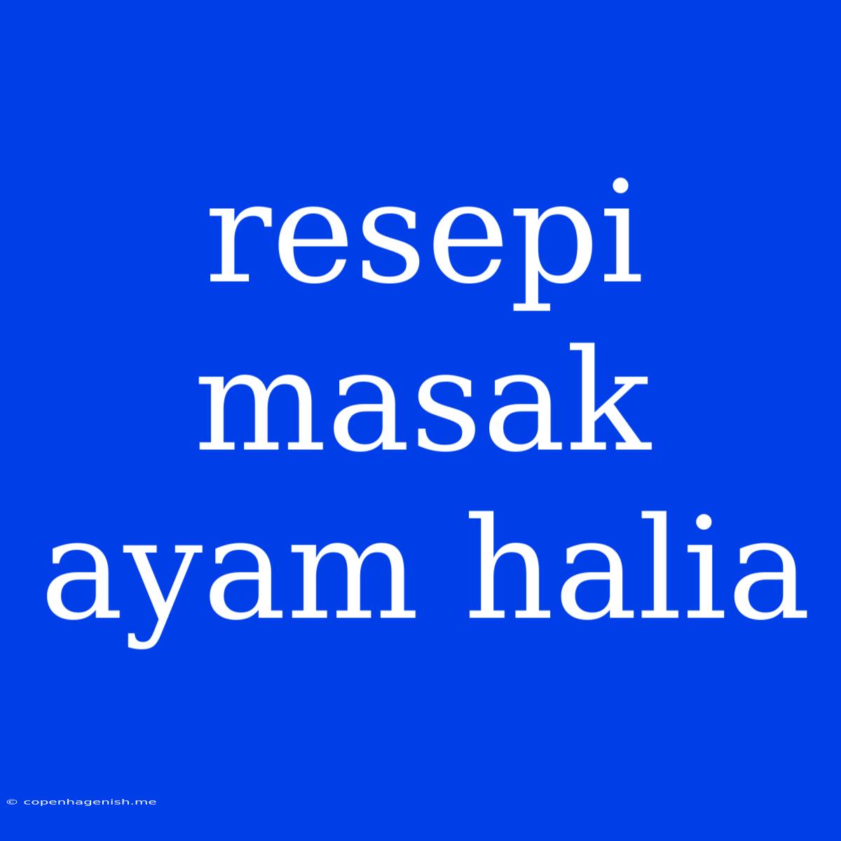 Resepi Masak Ayam Halia