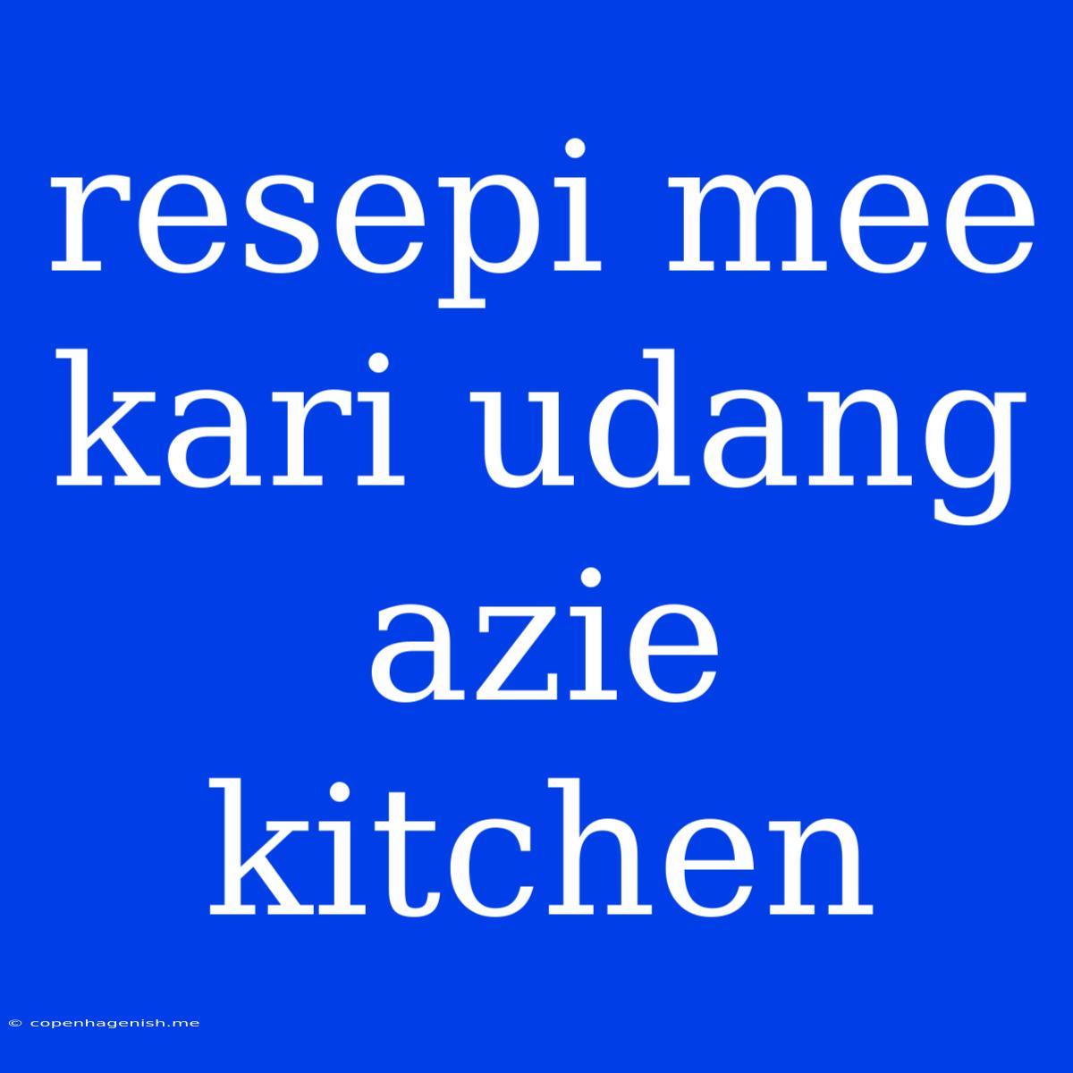 Resepi Mee Kari Udang Azie Kitchen