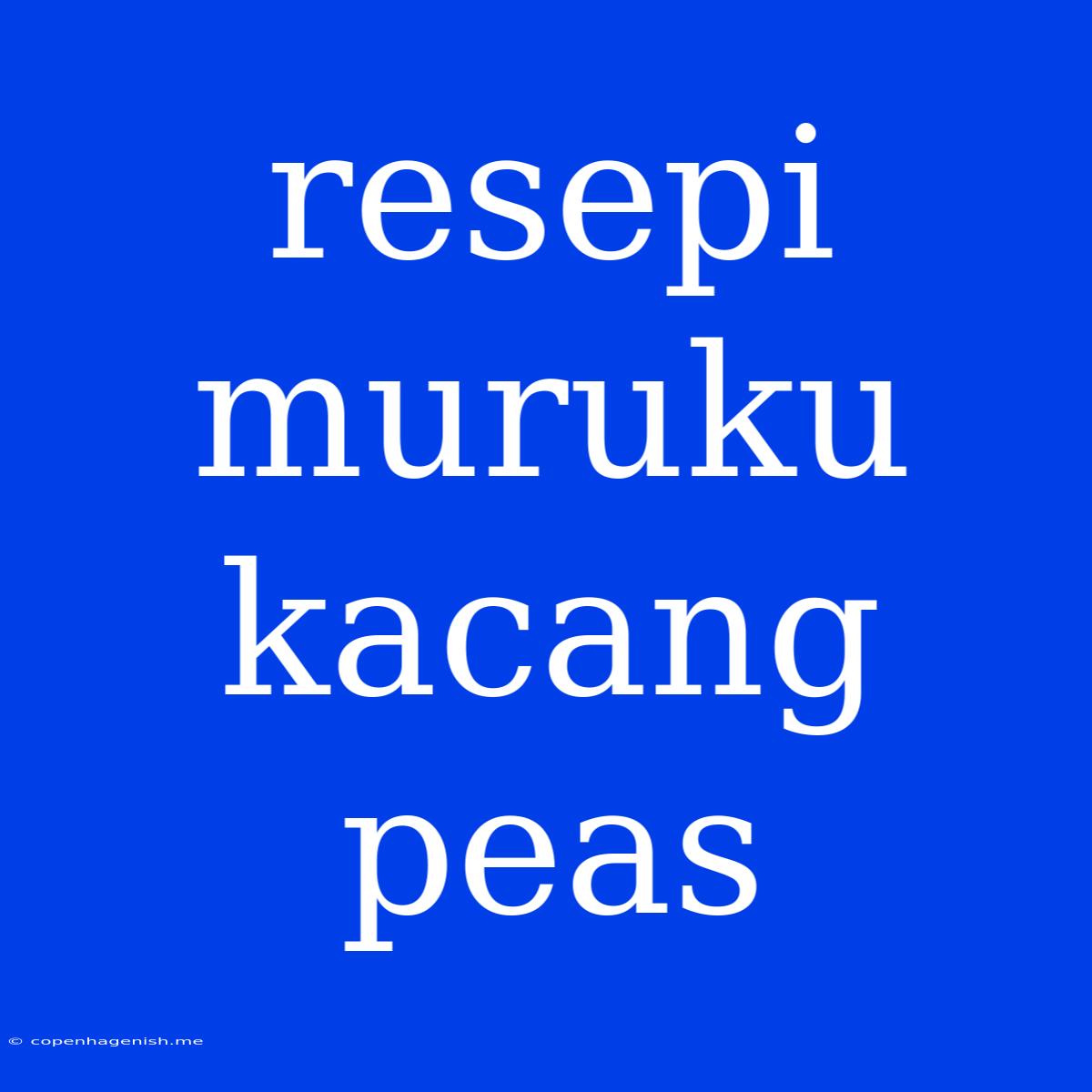 Resepi Muruku Kacang Peas