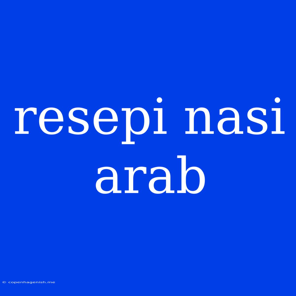 Resepi Nasi Arab