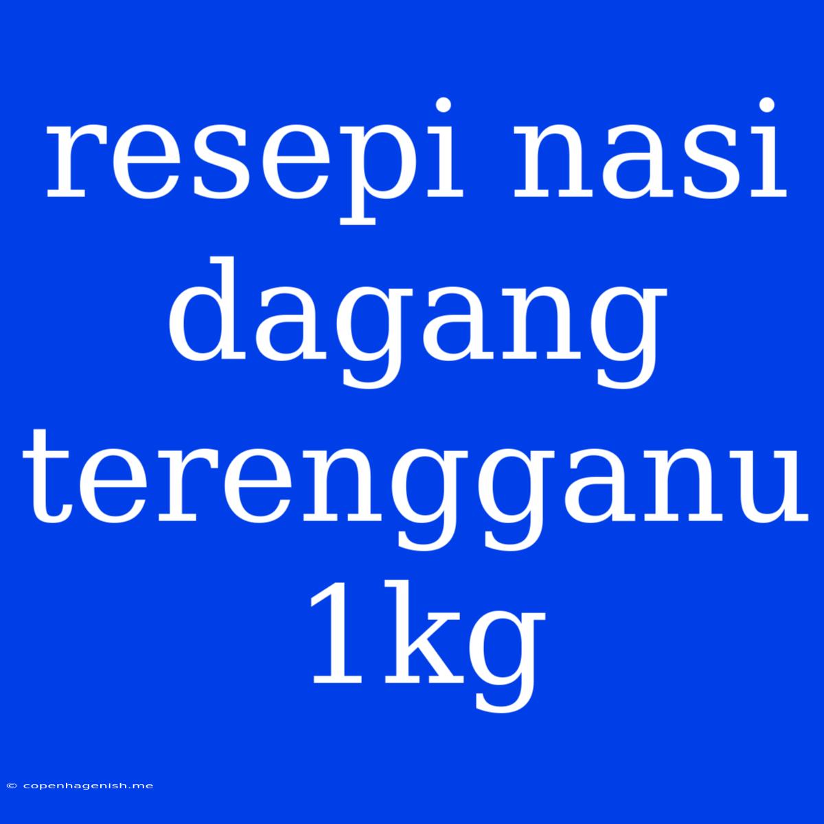 Resepi Nasi Dagang Terengganu 1kg