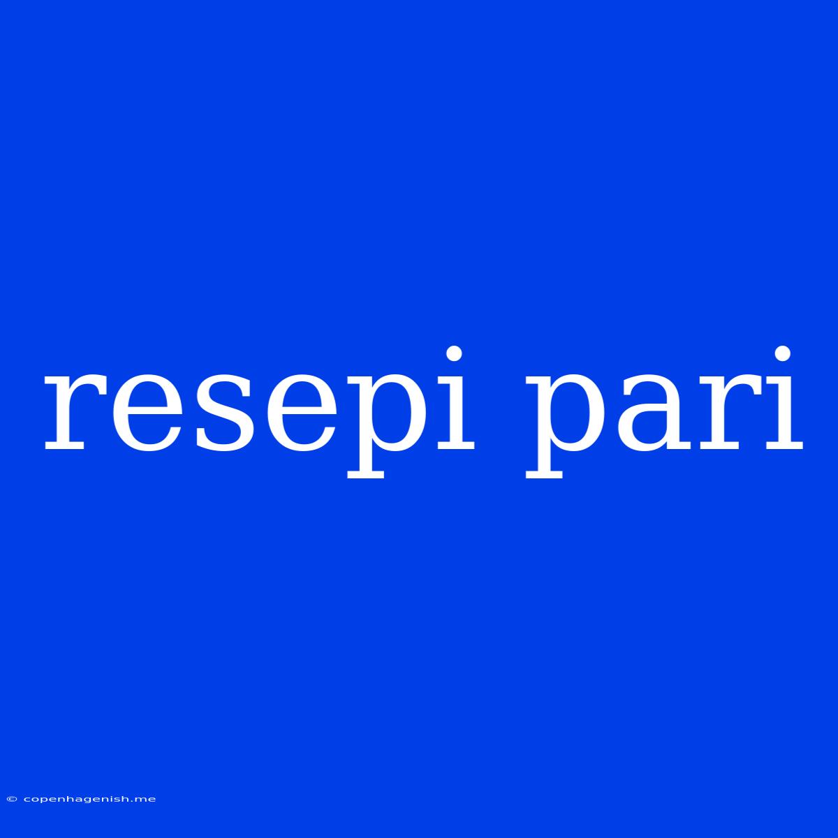 Resepi Pari