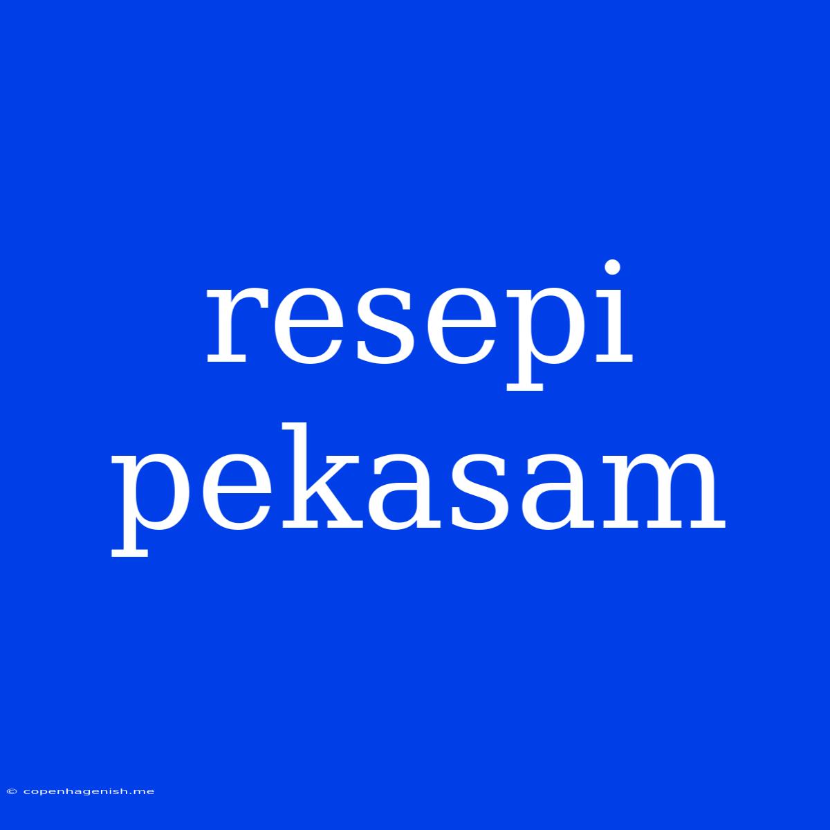 Resepi Pekasam