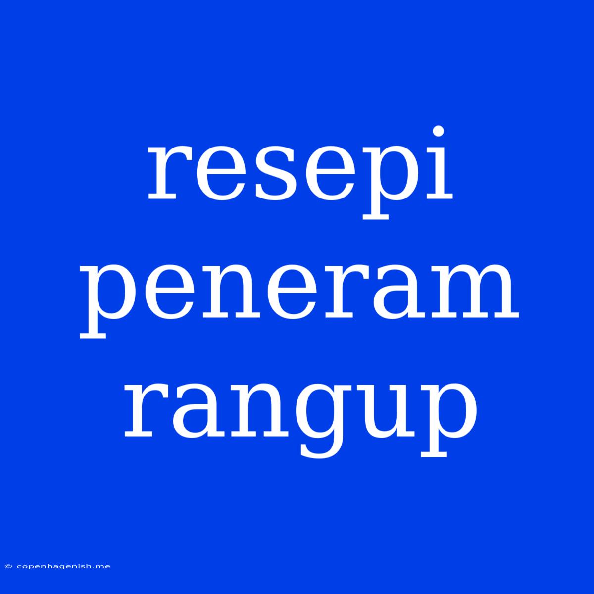 Resepi Peneram Rangup