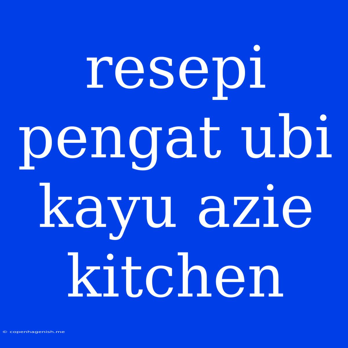 Resepi Pengat Ubi Kayu Azie Kitchen