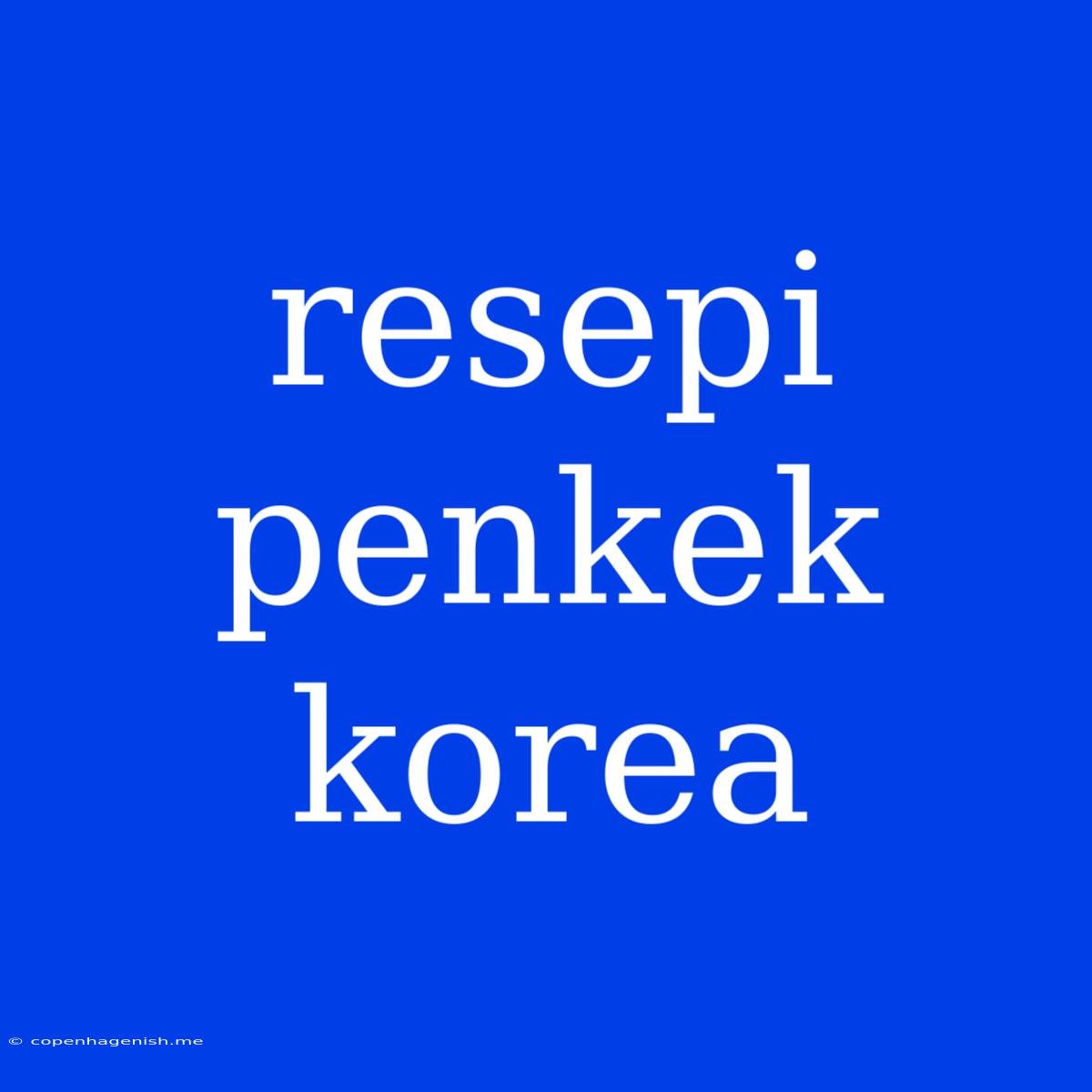 Resepi Penkek Korea