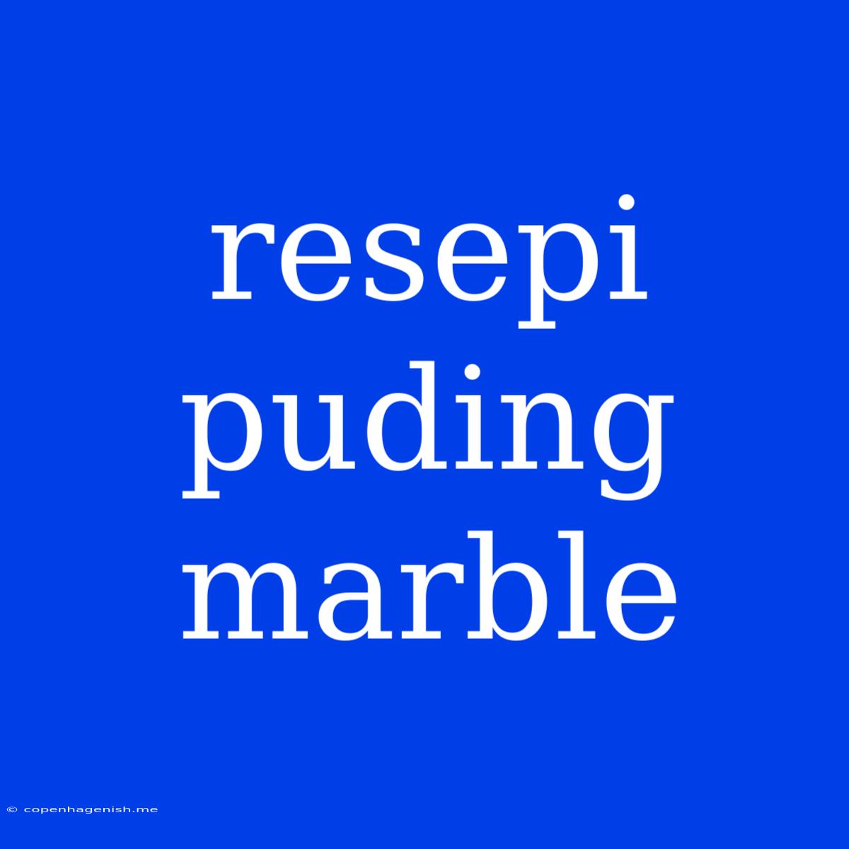 Resepi Puding Marble