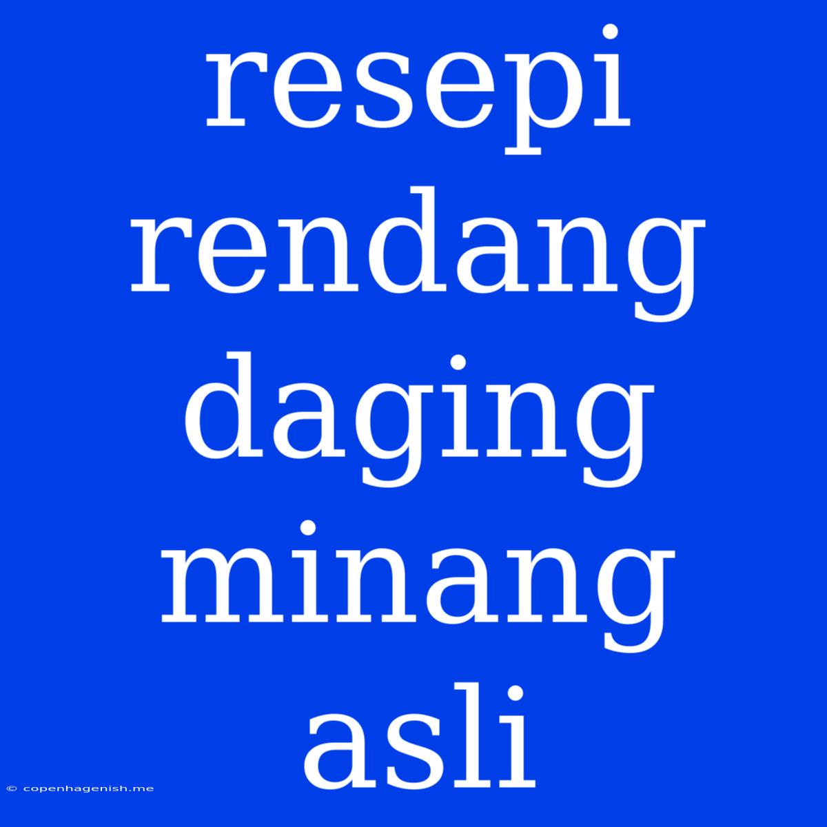 Resepi Rendang Daging Minang Asli