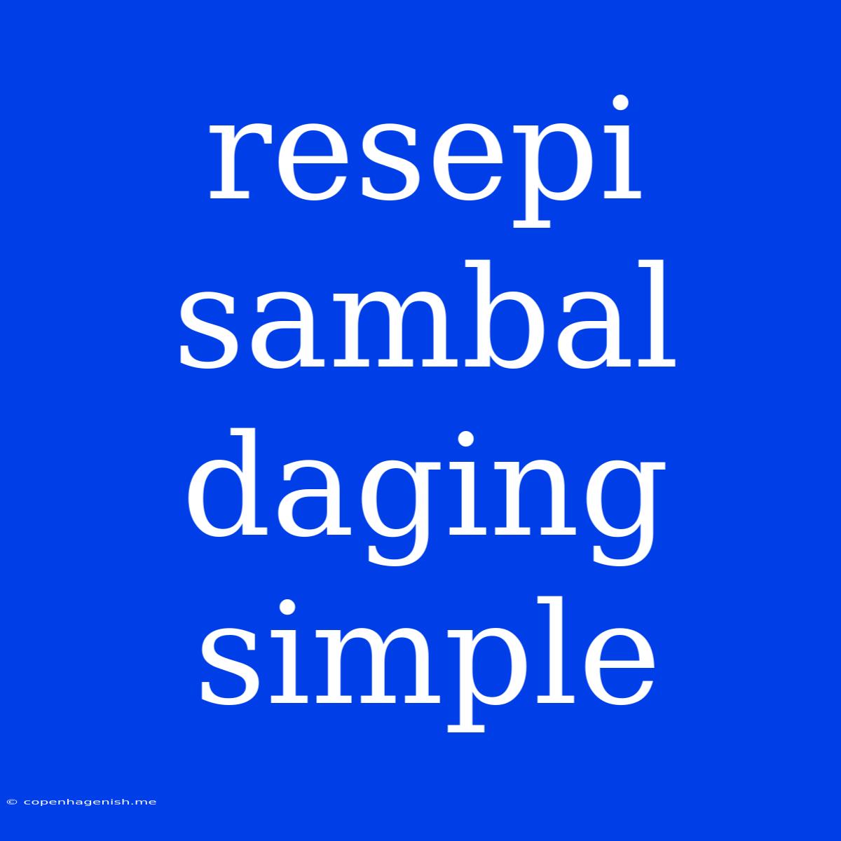 Resepi Sambal Daging Simple