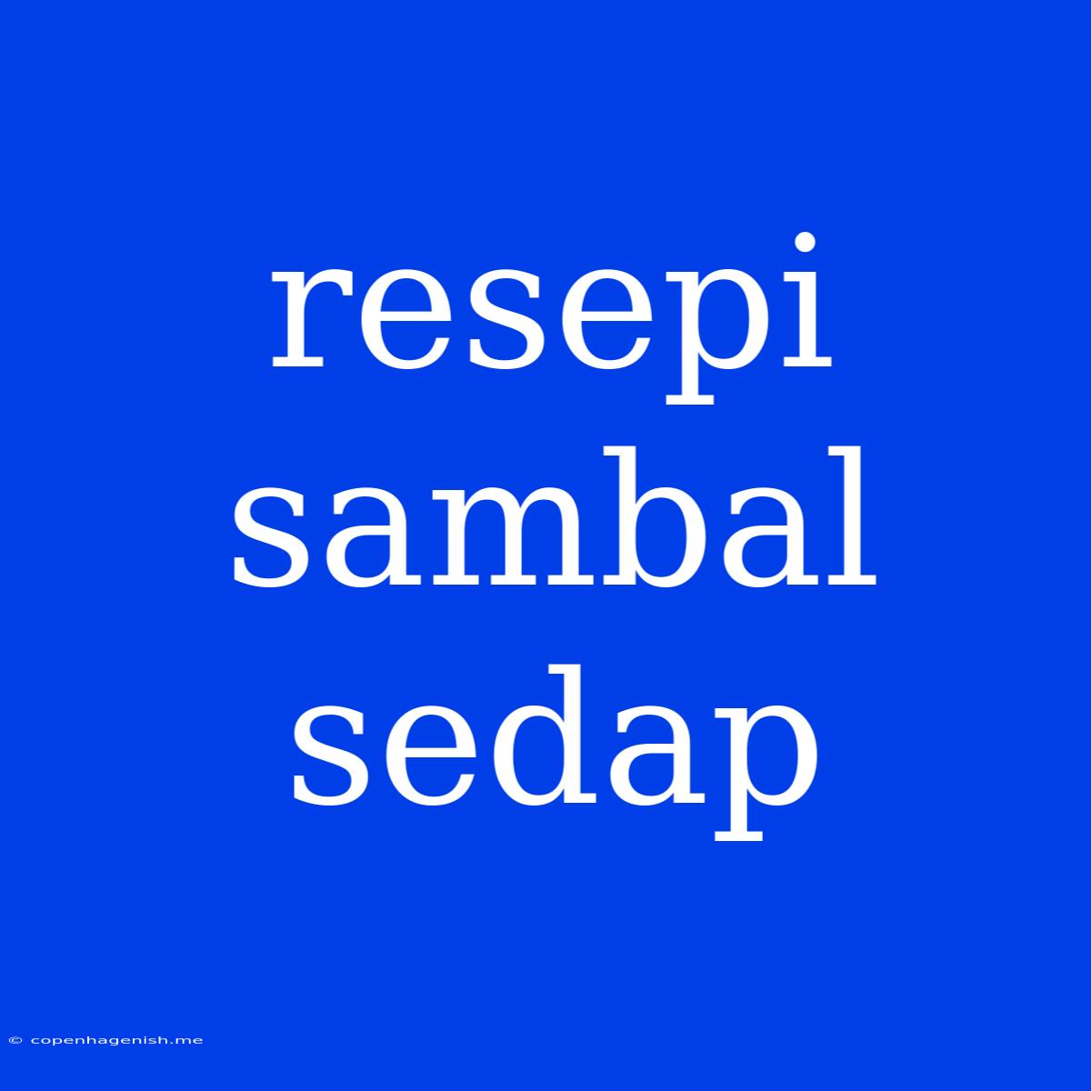 Resepi Sambal Sedap