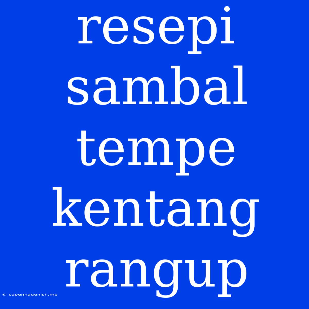 Resepi Sambal Tempe Kentang Rangup