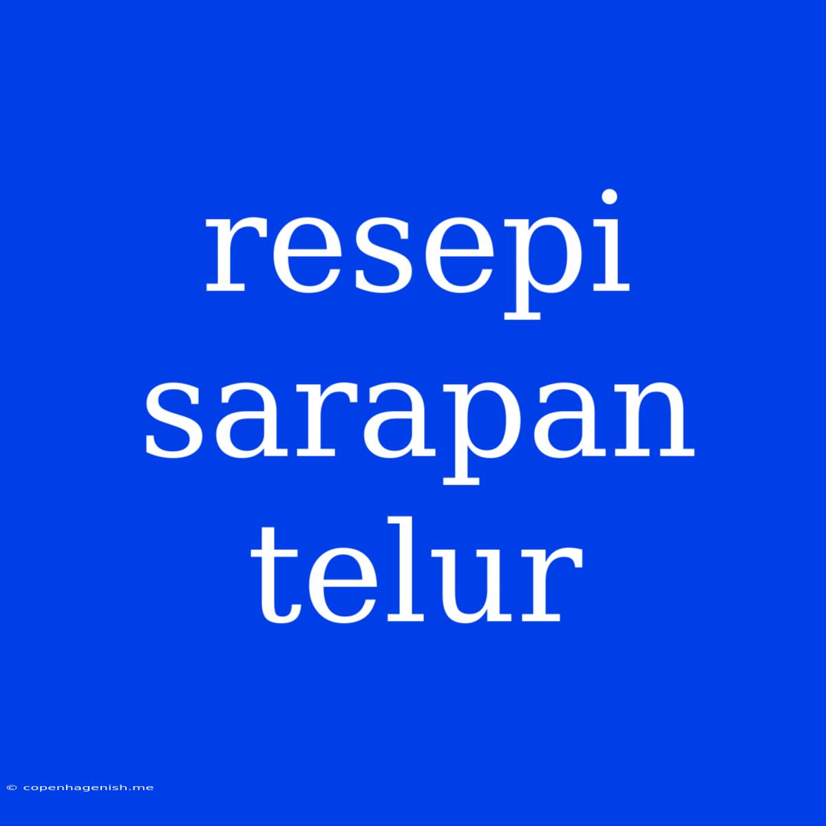 Resepi Sarapan Telur