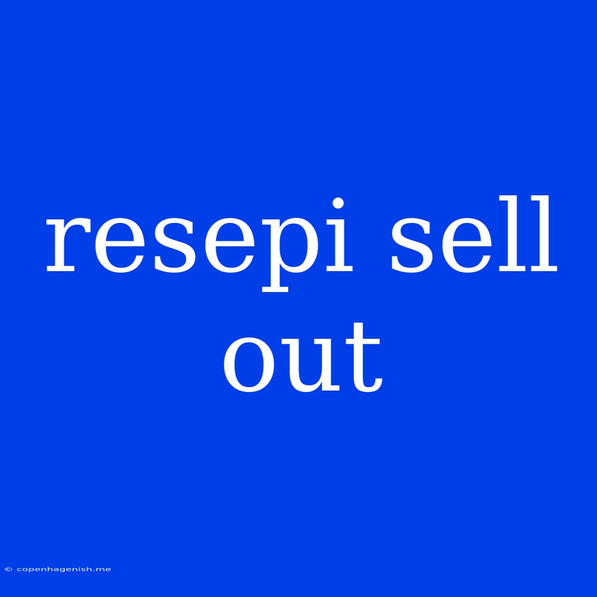 Resepi Sell Out