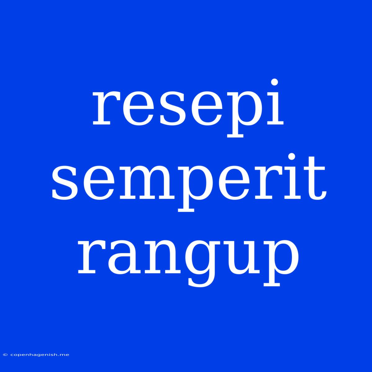 Resepi Semperit Rangup