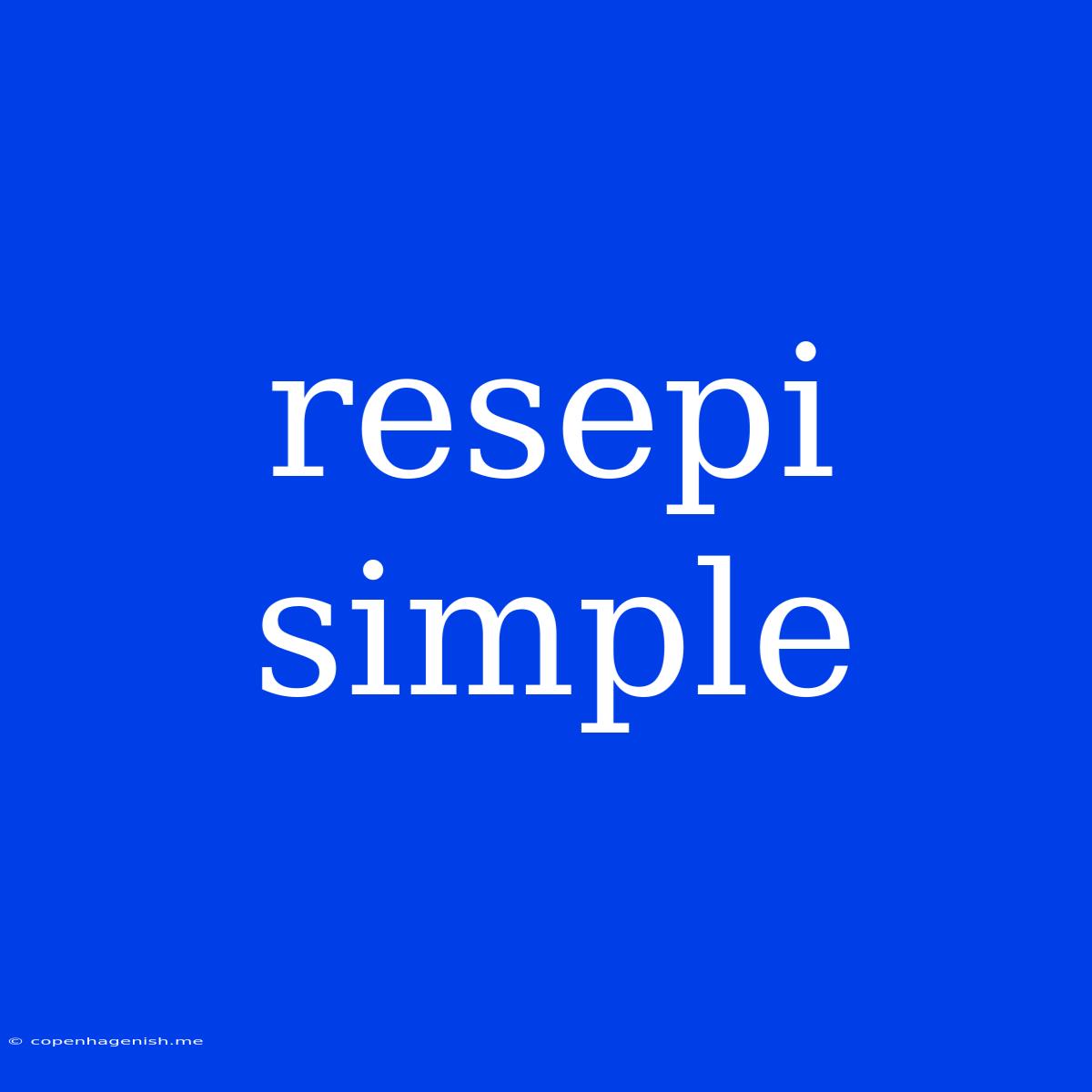 Resepi Simple